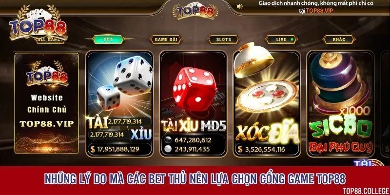 Các ưu điểm nổi bật khiến ai cũng muốn tham gia cổng game Top88