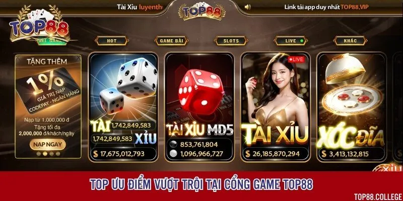 Cổng game Top88 sở hữu nhiều ưu điểm vượt bậc về tính năng đặt cược và đổi thưởng